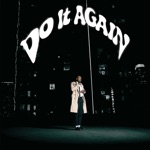 DO IT AGAIN by Cochise