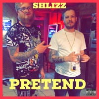 Pretend - Single - Shlizz