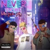 Never Broke - Single