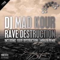 Rave Destruction - Single - Mad Kour