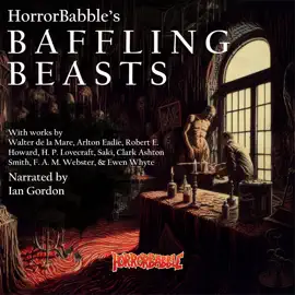 Baffling Beasts: 15 Tales of Weird and Mystifying Creatures