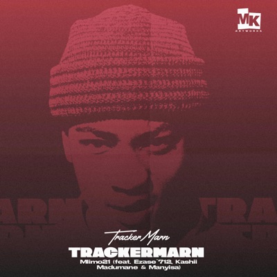 TrackerMarn (feat. Ezase’712, Kashii Madumane & Manyisa) - Single