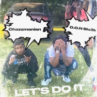 Let's Do It (feat. D.O.N Bla3k) - Single - ChassManian