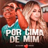 Por Cima de Mim (feat. Treyce) - Single