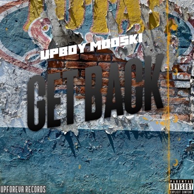 GET BACK (feat. Upboy Mooski) - Single