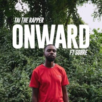 Onward (feat. Sobre) - Single - Tai the Rapper