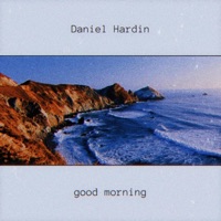 Good Morning - Daniel Hardin
