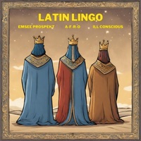 LATIN LINGO (feat. ILL Conscious & a-F-R-O) - Single - Emsee Prospekt