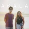 Akala - maleyssia & Ernesto Maala Jr. lyrics