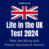 Life in the UK Test 2024: With 500 Official Style Practice Test Questions and Answers – To Ensure You Pass Quickly and Easily (Unabridged) - Freddie Ixworth