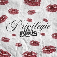Privilegio - Single - Lira Bros