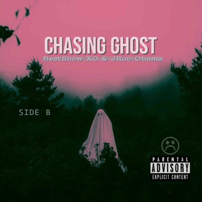 Chasing Ghosts (Side B)