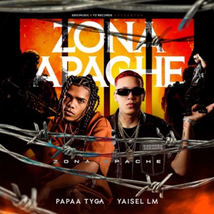 Zona Apache (feat. Yaisel LM)