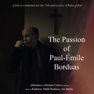 The Passion of Paul-Émile Borduas (Original Motion Picture Soundtrack) - EP