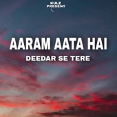 Aram Ata Hai Didar Se Tera  Aaram Aata Hai Deedar Se Tere - Slowed + Reverb artwork