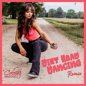 Celeste Kellogg - Dirt Road Dancing (Remix) - 排舞 音乐