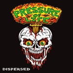 Dispersed - Pressure of Life