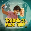 Träume sind wie wilde Tiger (Original Soundtrack)