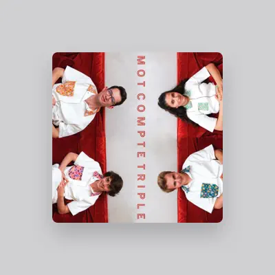 Listen to Mot Compte Triple, watch music videos, read bio, see tour dates & more!