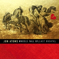 Wheels Fall Off (last Breath) - Single - Jon Atoms