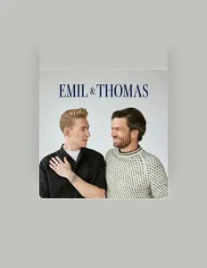 Emil og Thomas을(를) 듣고, 뮤직 비디오를 보고, 약력을 읽고, 투어 일정 등을 확인하세요!