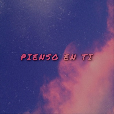 Pienso En Ti - Single
