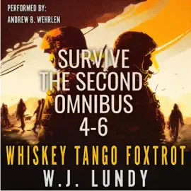 Survive: WTF: The Second Omnibus (Whiskey Tango Foxtrot) (Unabridged)