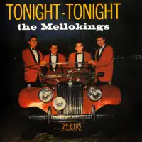 Tonight, Tonight — Mellokings