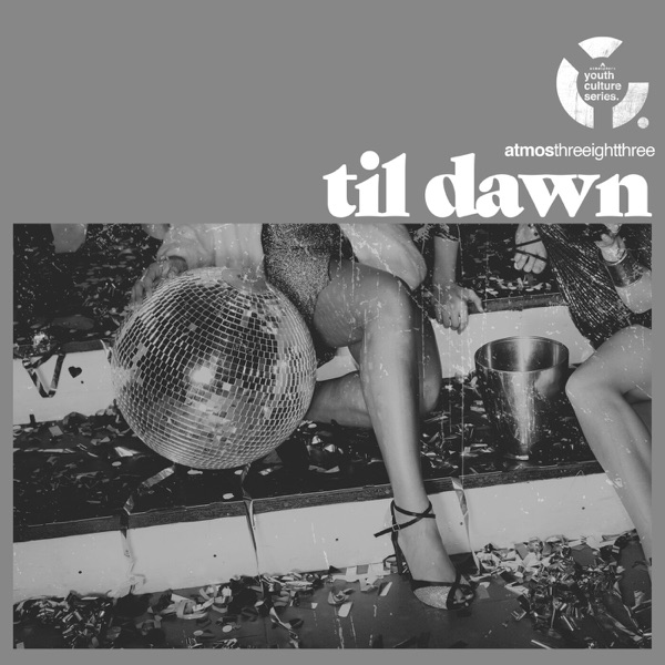Til Dawn // Youth Culture - EP