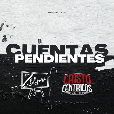 Cuentas Pendientes (feat. Subliminal Explícito & Cristocentricos Familia) - Single