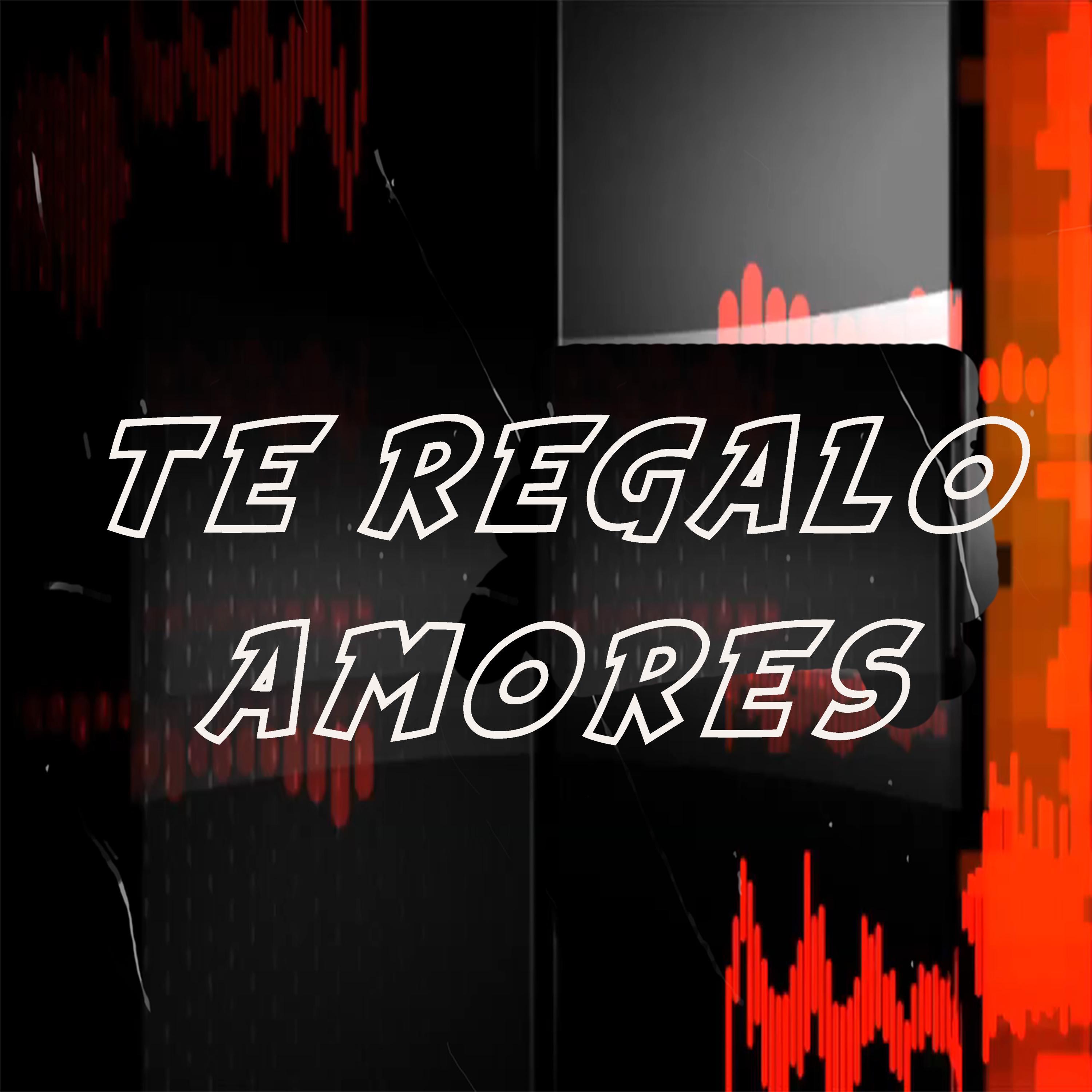 Te Regalo Amores - Single