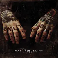More of you — Matty Mullins
