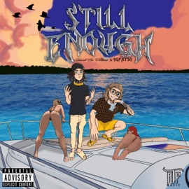 Still Enough (feat. 94fatso) Behind The Frames