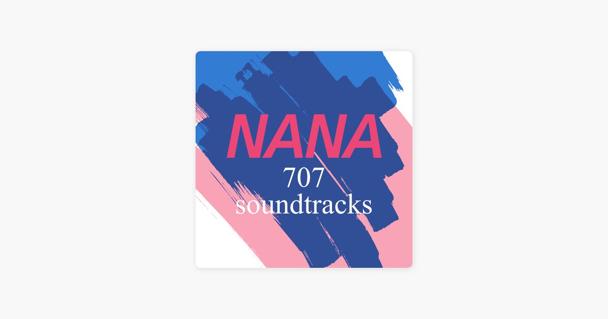 NANA 707 soundtracks - Album by Tomoki Hasegawa - Apple Music