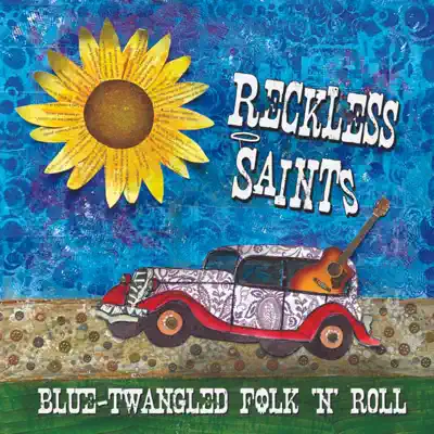 Reckless Saints의 Blue-Twangled Folk N Roll을(를) 감상해 보세요.