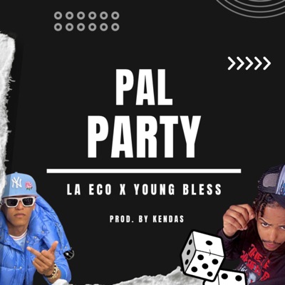 Pal Party (feat. La Eco & Young Bless) - Single