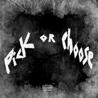 Pick or Choose - Single - Lil Kid Kan