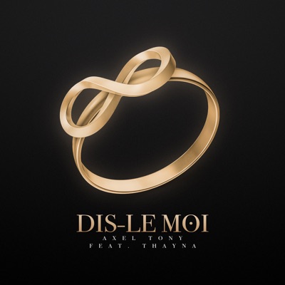 Dis-le moi (feat. Thayna) - Single
