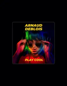 收听 Arnaud Deblois、观看音乐视频、阅读小传、查看巡演日期等 ！