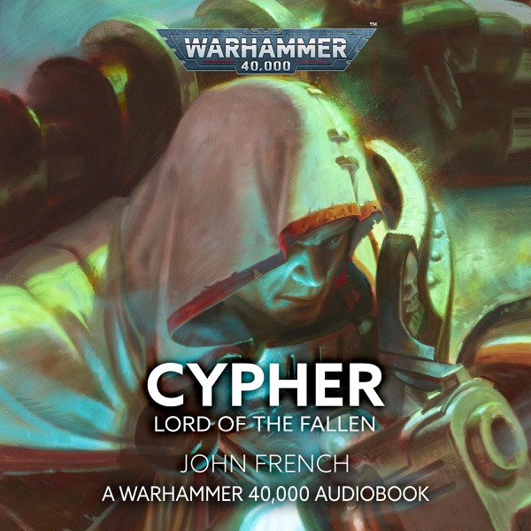 Cypher: Lord of the Fallen: Warhammer 40,000 (Unabridged)