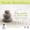 Une année pour mieux vivre - Version intégrale - Nicole Bordeleau