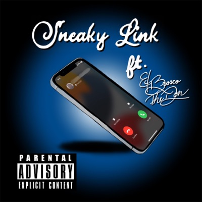 Sneaky Link (feat. ElBroscoTheDon) - Single