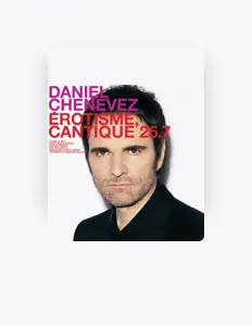 收听 Daniel Chenevez、观看音乐视频、阅读小传、查看巡演日期等 ！