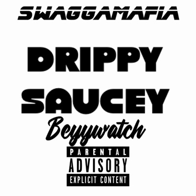 Drippy Saucey - Single