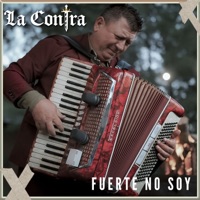 Fuerte No Soy - Single - La Contra