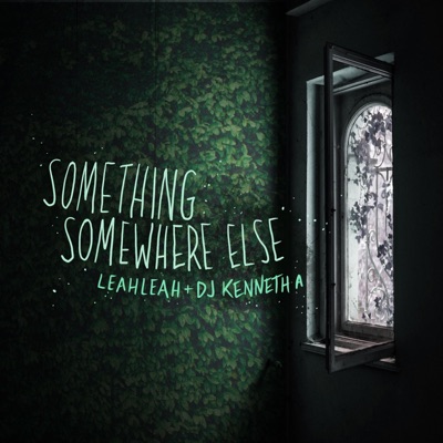 Something Somewhere Else (feat. LeahLeah) - EP