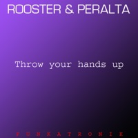 Throw Your Hands Up - Single - Sammy Peralta & DJ Rooster