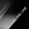 To the Line - Aymeric Fievez lyrics
