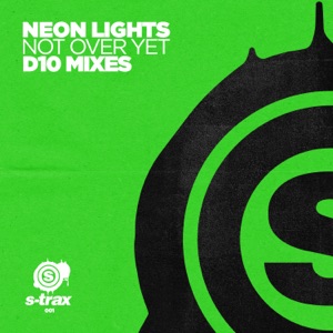 Not over Yet (D10 Mixes) - Single