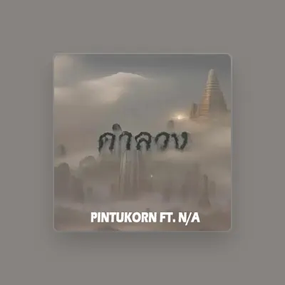 Ascolta Pintukorn, guarda video musicali, leggi la biografia, vedi le date del tour & altro!